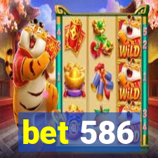 bet 586